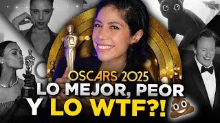 OSCARS 2025: LO MEJOR, LO PEOR Y LO WTF?!