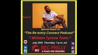 The Re-entry Connect Podcast " Empowering Creators" with  William Toms