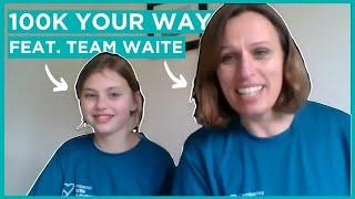 100K Your Way | Interview with the Waite family