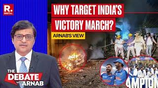 Arnab's View On What Gives Audacity To Stone Pelters In Mhow To Target Team India's Victory March