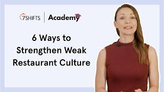 6 Ways to Strengthen Weak Restaurant Culture & Boost Sales -  7shifts Academy