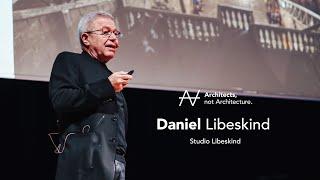 Daniel Libeskind - Lessons from becoming an architect  | Architects, not Architecture.