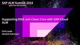 Enable a clean core with SAP Cloud ALM and see how it is embedded in RISE with SAP