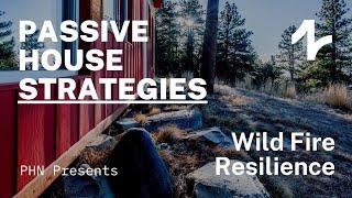 Passive House and Resilient Design in the Face of Fire