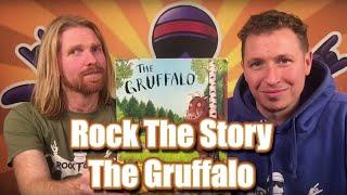 Rock the story - The Gruffalo - Story time with Rocktopus