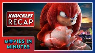 Knuckles in Minutes | Recap