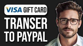 How To Transfer Money From Visa Gift Card To Paypal (2024 UPDATE!)