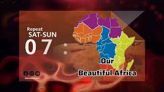 Our Beautiful Africa Mondays - Thursdays 18:30 exclusive to Real Magic Urban Channel 169