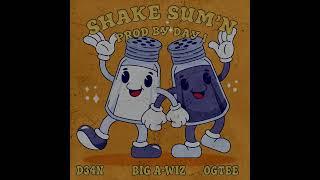 Shake Sum'n by D34N Ft  Big A Wiz & OGTEE Prod by Day 1