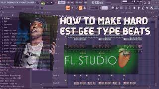 HOW TO MAKE HARD EST GEE TYPE BEATS | FL STUDIO 20 TUTORIAL