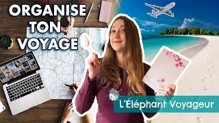 TUTO : COMMENT ORGANISER SON VOYAGE FACILEMENT ! (Conseils et astuces)