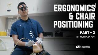 Ergonomics and Chair positioning - Part 2