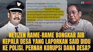 AIB KEPALA DESA YANG LAPORKAN SAID DIDU KE POLISI DIKOREK NETIZEN! KORUPTOR DANA DESA? | OTR Eps.787