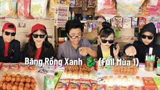 Băng Rồng Xanh  (Full Mùa 1)