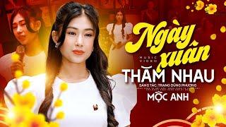 Ngày Xuân Thăm Nhau - Mộc AnhNhạc Xuân Mới Mừng Tết Ất Tỵ 2025