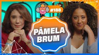 PSICÓLOGA PÂMELA BRUM (APEGO EVITATIVO E ANSIOSO) - PODPEOPLE #188