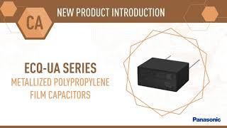 New Product Introduction: ECQ-UA Series Metallized Polypropylene Film Capacitors