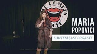 Maria Popovici |  STAND-UP COMEDY | Suntem șase proaste