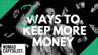 3 Ways for Entrepreneurs to Keep More Money