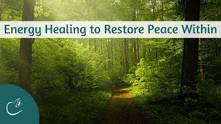 Restore Peace Within | Energy Healing (Repost)