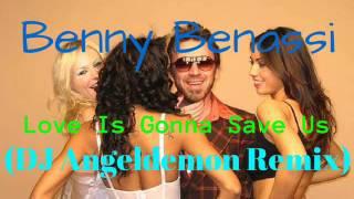 Benny Benassi - Love Is Gonna Save Us (DJ Angeldemon Remix) official music