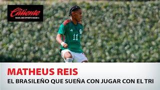 Matheus Reis: El brasileño que quiere jugar con el Tri