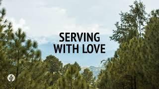 Serving with Love | Audio Reading | Our Daily Bread Devotional | November 9, 2024