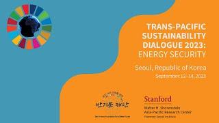 Trans-Pacific Sustainability Dialogue 2023: Energy Security