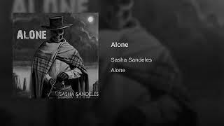 Sasha Sandeles - Alone  (Official Audio)