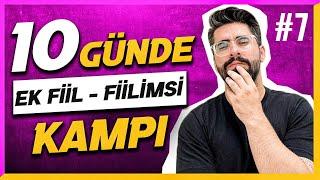 10 GÜNDE DİL BİLGİSİ KAMPI 7.GÜN ( EK FİİL - FİİLİMSİLER  - 2025 )