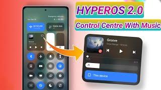  Install Now - HyperOS 2.0 Control Center With Music Control in Redmi - Poco - Xiaomi Devices