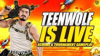 I M BACKkkkk - SCRIMS TOURNAMENT GAMEPLAY - TEENWOLF GAMING IS LIVE