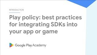 Best practices for integrating SDKs into your app or game