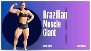 Carla Inhaia: Brazilian Muscle Giant | Bodybuilding Transformation of a Muscular Woman