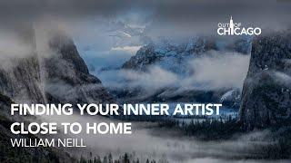 Finding Your Inner Artist Close to Home with William Neill