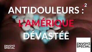 Envoyé spécial. Antidouleurs : l'Amérique dévastée - 21 février 2019 (France 2)