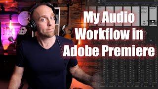 How I Record, Monitor, and Process my Audio with Adobe Premiere