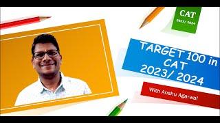 Target 100 in CAT 2023/ CAT 2024