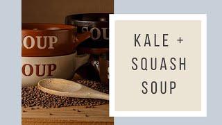 Kath Eats Squash + Kale Soup