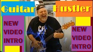 New Intro for Guitar Hustler Videos - This was way too much fun!