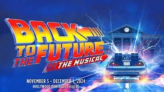 BACK TO THE FUTURE: THE MUSICAL | Nov 5 - Dec 1, 2024 | Hollywood Pantages Theatre