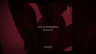 Asadov - Life Is Wonderful