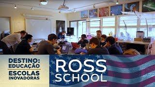 Ross School (EUA) | Destino: Educação - Escolas Inovadoras