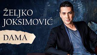 Željko Joksimović - Dama [Official Music Audio]