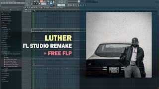 Kendrick Lamar & SZA - luther (FL Studio Remake + Free FLP)