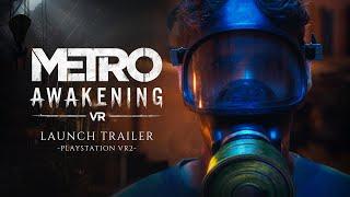 Metro Awakening | Launch Trailer | PS VR2 [ESRB]