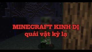 MINECRAFT KINH DỊ - CÂU TRUYỆN VỀ QUÁI VẬT KỲ LẠ