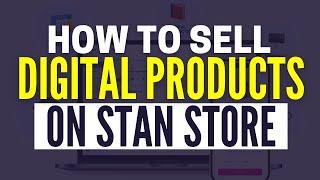 How To Use Stan Store To Sell Digital Products (Step by Step 2024)