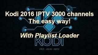 kodi 2016 IPTV 3000 Channels the easy way