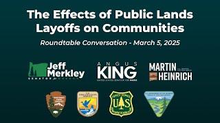 The Effects of Public Lands Layoffs on Communities – Roundtable Conversation